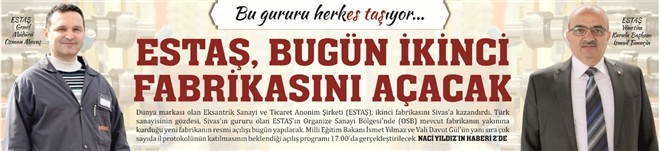 ESTAŞ, bugün ikinci fabrikasını açacak