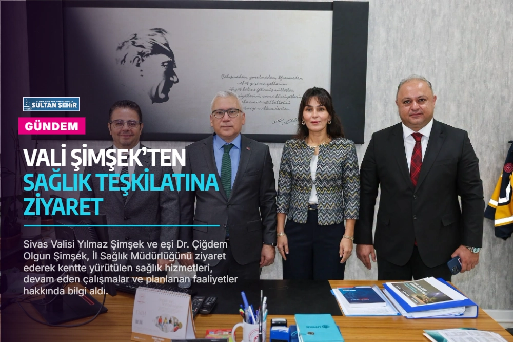 Vali Şimşek’ten sağlık teşkilatına ziyaret