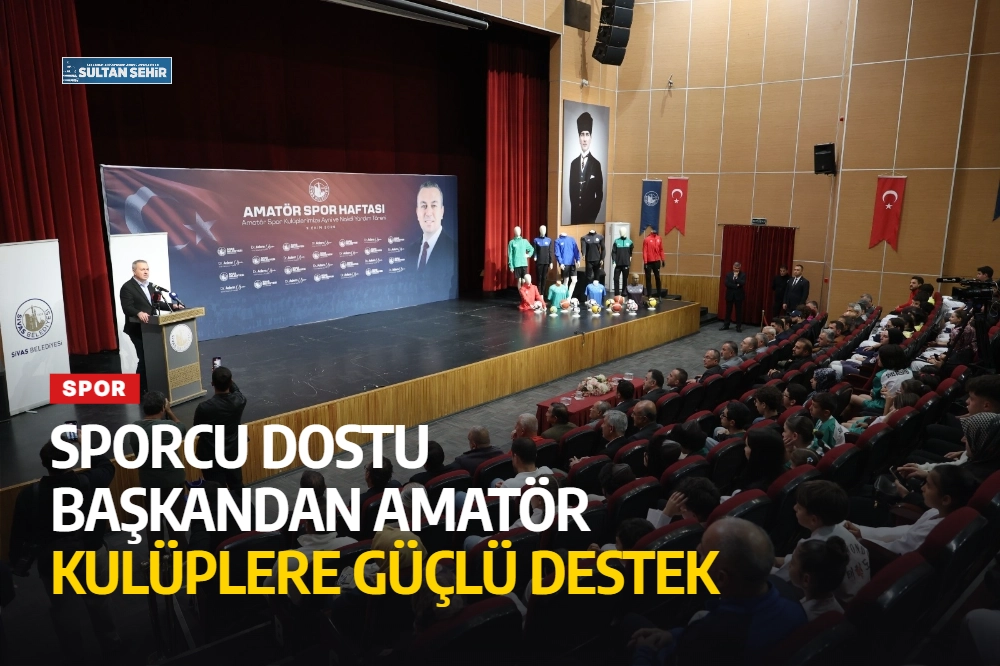 SPORCU DOSTU BAŞKANDAN AMATÖR KULÜPLERE   GÜÇLÜ DESTEK