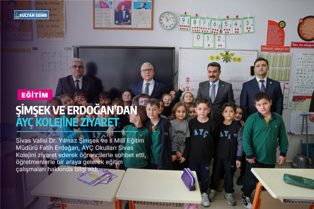 Şimşek ve Erdoğan’dan AYÇ Kolejine ziyaret