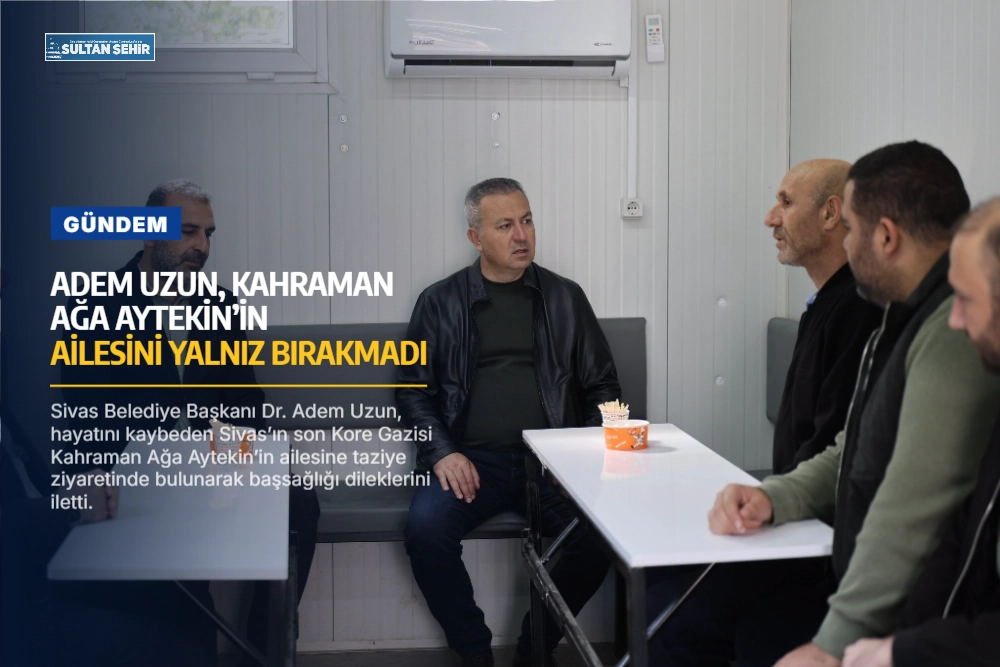 Adem Uzun, Kahraman Ağa Aytekin’in ailesini yalnız bırakmadı