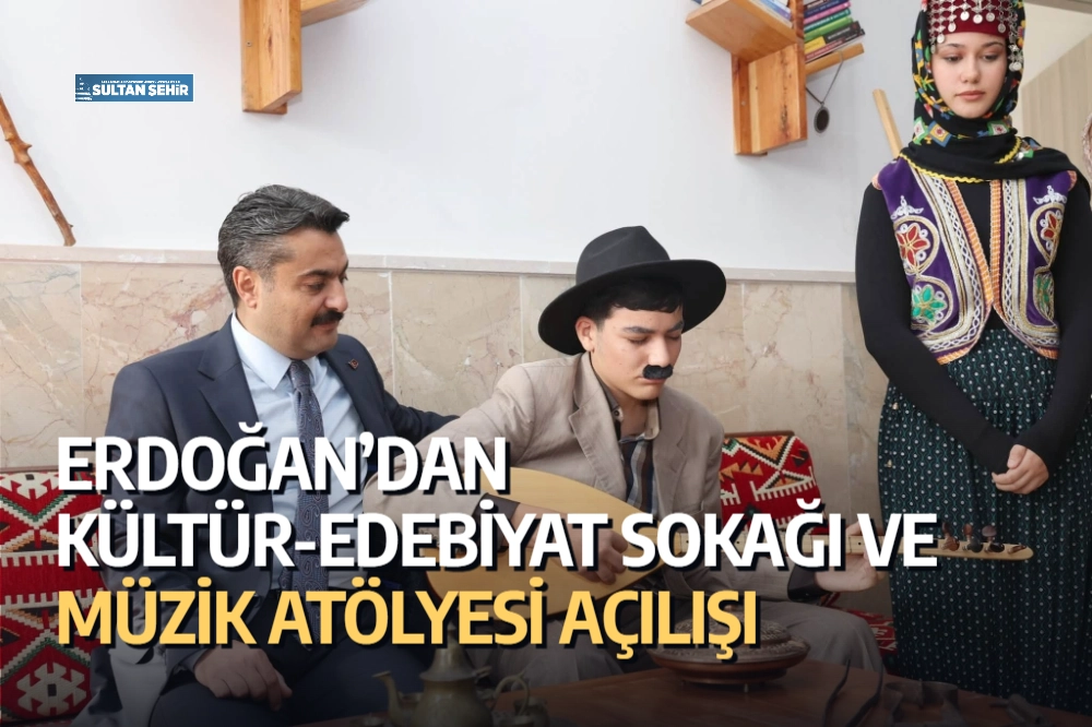 Erdoğan’dan Kültür-Edebiyat Sokağı ve Müzik Atölyesi açılışı