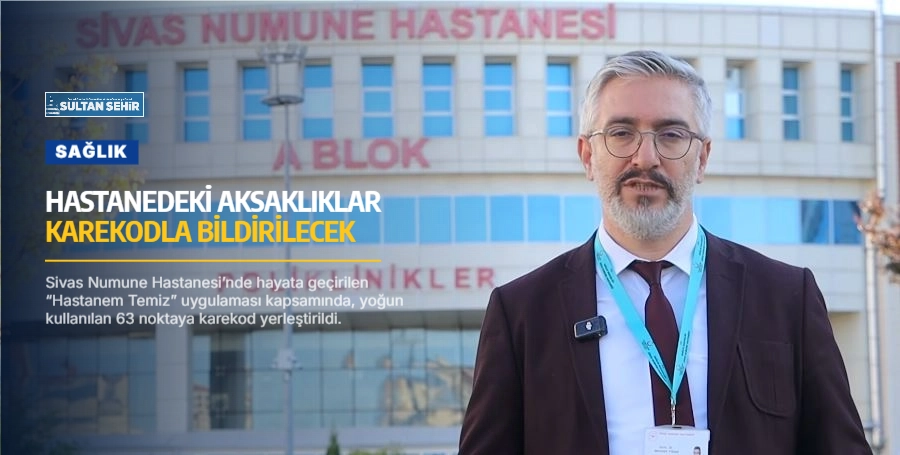 Hastanedeki aksaklıklar karekodla bildirilecek
