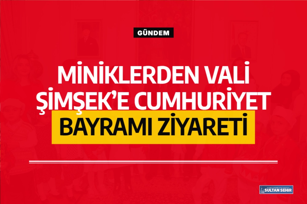 Miniklerden Vali Şimşek’e Cumhuriyet Bayramı ziyareti