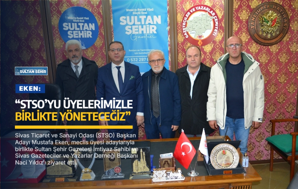 Eken: “STSO’yu üyelerimizle birlikte yöneteceğiz”