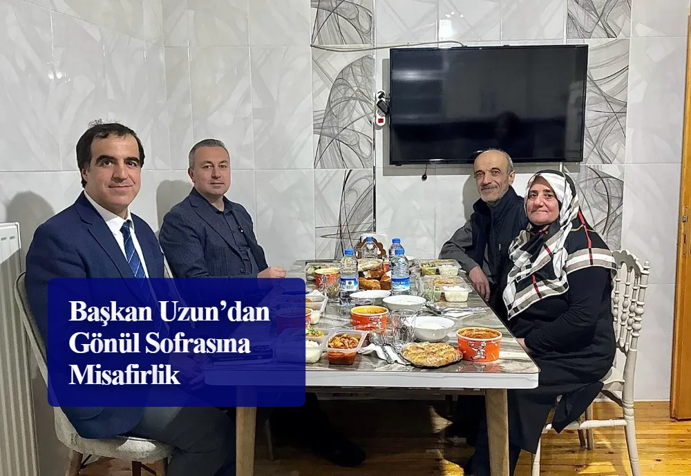 Başkan Uzun’dan Gönül Sofrasına Misafirlik