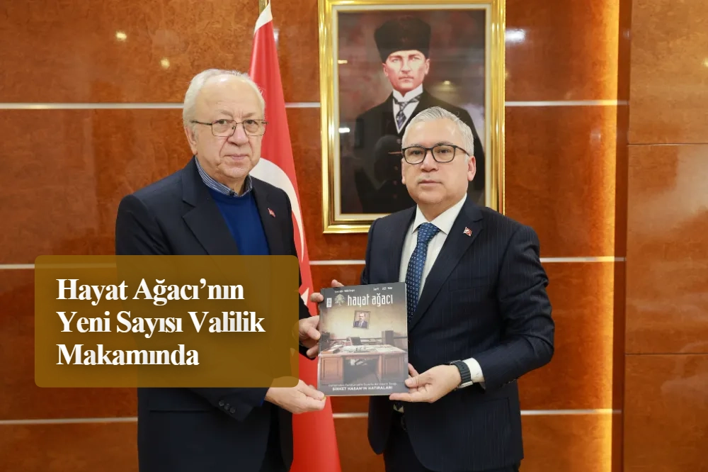 Hayat Ağacı’nın Yeni Sayısı Valilik Makamında