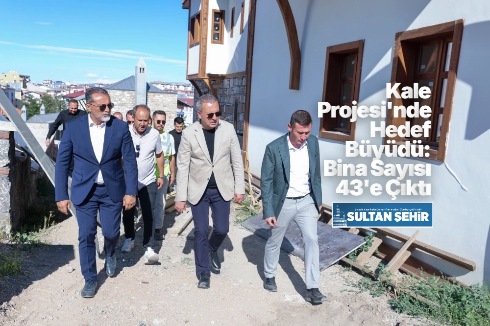 Kale Projesi'nde Hedef Büyüdü: Bina Sayısı 43'e Çıktı