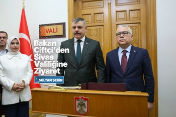 Bakan Çiftçi’den Sivas Valiliğine Ziyaret