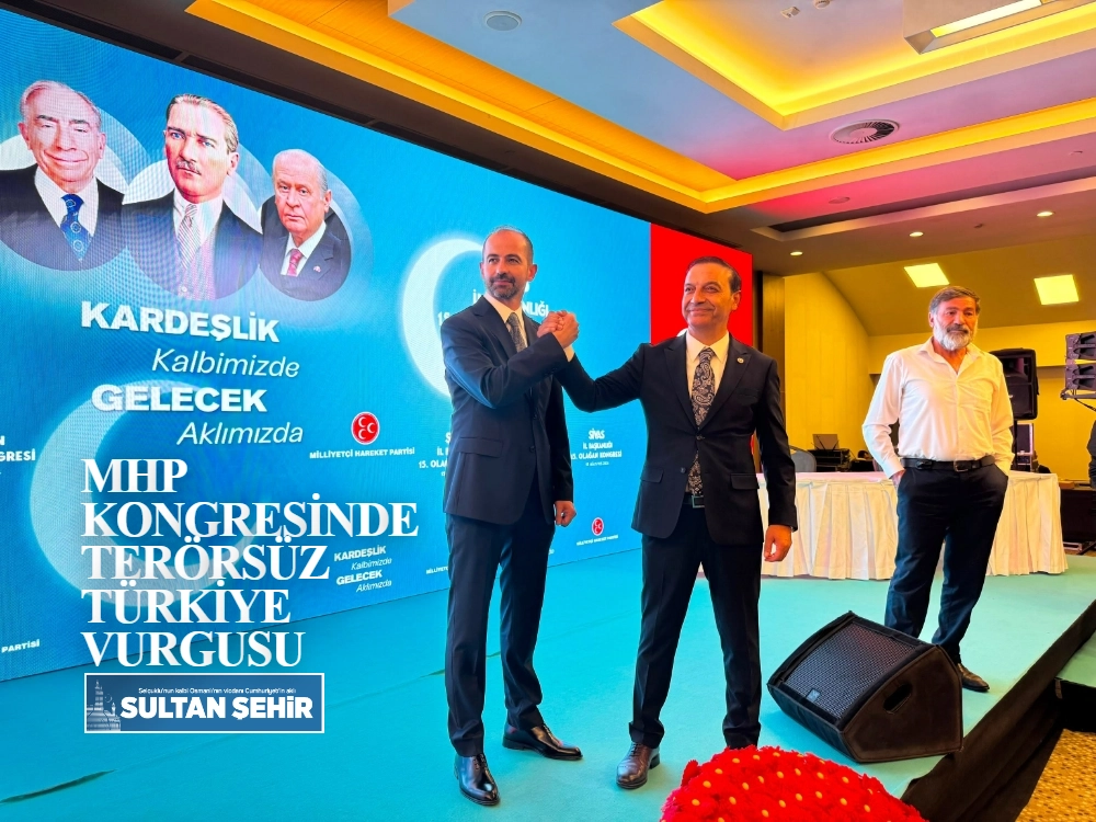 MHP KONGRESİNDE TERÖRSÜZ TÜRKİYE VURGUSU