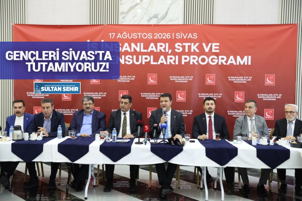 GENÇLERİ SİVAS’TA TUTAMIYORUZ! 
