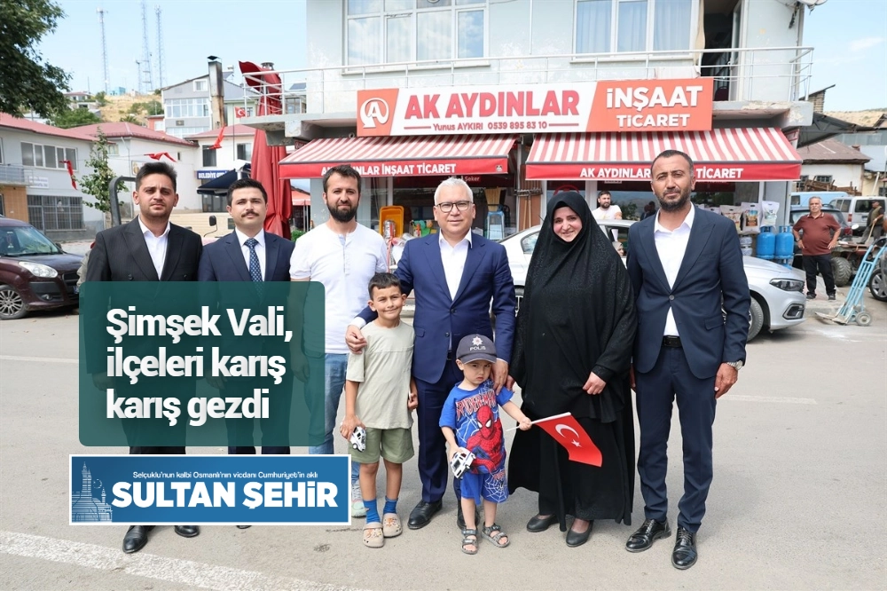 Şimşek Vali, ilçeleri karış karış gezdi 