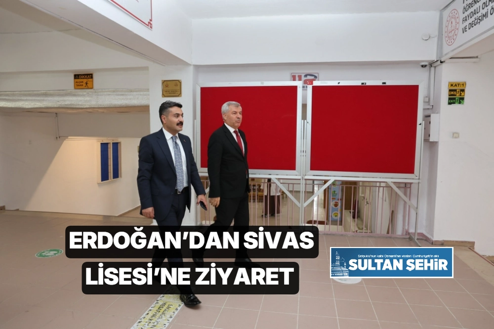 Erdoğan’dan Sivas Lisesi’ne ziyaret