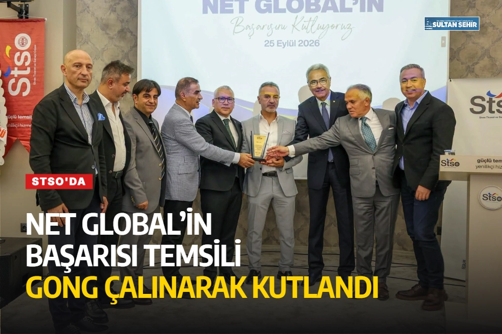 STSO'da Net Global’in Başarısı Temsili Gong Çalınarak Kutlandı