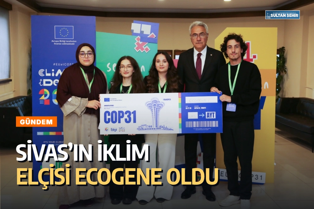 Sivas’ın iklim elçisi EcoGene oldu